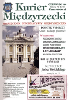 Kurier Międzyrzecki. Miesięcznik Informacyjny Międzyrzeczan, nr 6 (czerwiec 1994 r.)