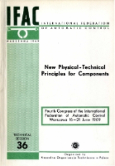 New Physical-Technical Principles for Components = Nowe fizyko-techniczne zasady działania element&oacute;w automatyki (36)