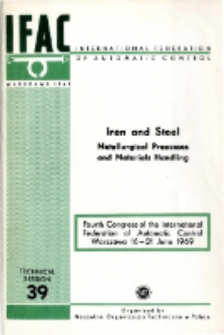 Iron and Steel: Metallurgical Processes and Materials Handling = Żelazo i stal: Sterowanie procesami metalurgicznymi i obrotem materiałowym (39)
