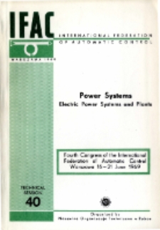 Power Systems: Electric Power Systems and Plants = Sterowanie w energetyce: Elektryczne systemy energetyczne i elektrownie (40)