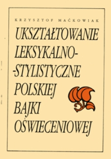 Ukształtowanie leksykalno-stylistyczne polskiej bajki oświeceniowej