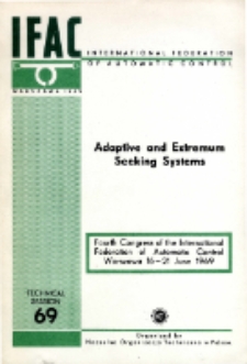 Adaptive and Extremum Seeking Systems = Układy adaptacyjne i ekstremalne (69)