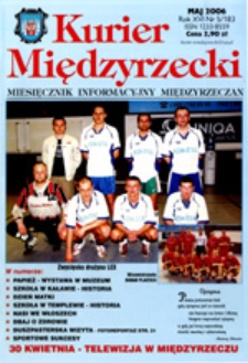 Kurier Międzyrzecki. Miesięcznik Informacyjny Międzyrzeczan, nr 5 (maj 2006 r.)