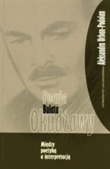 Poezja Bułata Okudżawy: między poetyką a interpretacją