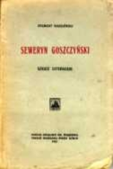 Seweryn Goszczyński: szkice literackie