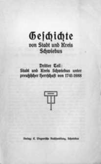 Stadt und Kreis Schwiebus unter preußischer Herrschaft von 1741-1888