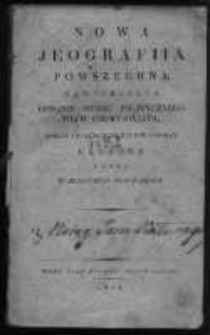 Nowa jeografiia powszechna, zawieraiąca opisanie stanu politycznego pięciu części świata, podług ostatnich traktatów i odmian