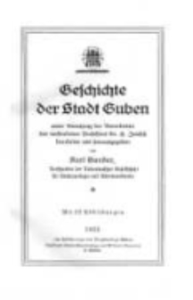 Geschichte der Stadt Guben: unter Benutzung der Vorarbeiten des verstorbenen Professors Dr. H. Jentsch