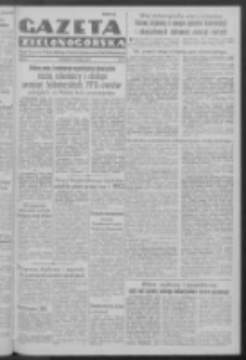 Gazeta Zielonog&oacute;rska : organ Komitetu Wojew&oacute;dzkiego Polskiej Zjednoczonej Partii Robotniczej R. IV Nr 45 (21 lutego 1952)