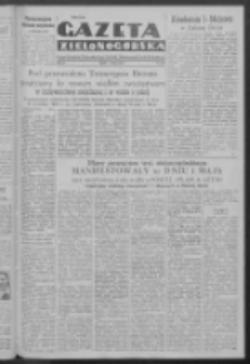 Gazeta Zielonogórska : organ Komitetu Wojewódzkiego Polskiej Zjednoczonej Partii Robotniczej R. IV Nr 105 (2 maja 1952)