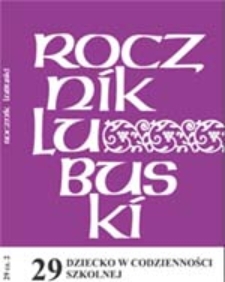 Rocznik Lubuski (t. 29, cz. 2): Dziecko w codzienności szkolnej