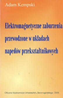 Elektromagnetyczne zaburzenia przewodzone w układach napęd&oacute;w przekształtnikowych