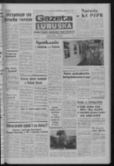 Gazeta Lubuska : dziennik Polskiej Zjednoczonej Partii Robotniczej : Zielona G&oacute;ra - Gorz&oacute;w R. XXIX Nr 149 (28 lipca 1981). - Wyd. A