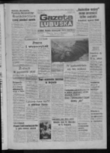 Gazeta Lubuska : dziennik Polskiej Zjednoczonej Partii Robotniczej : Zielona Góra - Gorzów R. XXXI Nr 181 (31 lipca 1984). - Wyd. 1