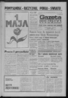 Gazeta Lubuska : dziennik Polskiej Zjednoczonej Partii Robotniczej : Zielona Góra - Gorzów R. XXXI Nr 100 (30 kwietnia - 1 maja 1985). - Wyd. 1