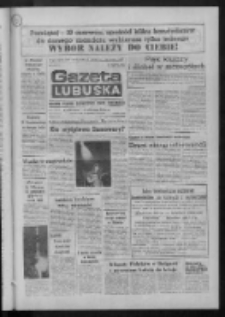Gazeta Lubuska : dziennik Polskiej Zjednoczonej Partii Robotniczej : Gorzów - Zielona Góra R. XXXVI Nr 134 (9 czerwca 1988). - Wyd. 1