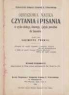 Obrazowa nauka czytania i pisania do użytku szkolnego, domowego, i jedynie prawdziwa dla Samouków