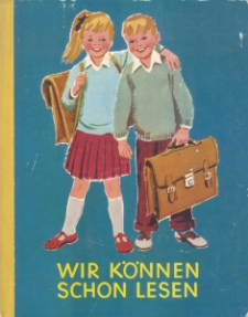 Wir können schon lesen. Ein Lesebuch für kleine Leute.