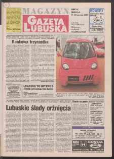 Gazeta Lubuska : magazyn R. XLV [właśc. XLVI], nr 86 (12/13 kwietnia 1997). - Wyd. 1