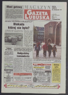 Gazeta Lubuska : magazyn R. XLVI, nr 278 (29/30 listopada 1997). - Wyd. 1
