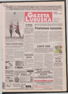 Gazeta Lubuska R. XLVI [właśc. XLVII], nr 90 (17 kwietnia 1998). - Wyd 1