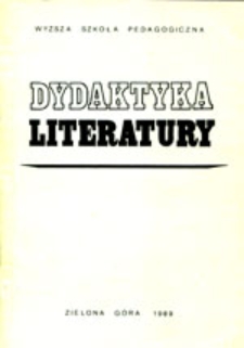 Dydaktyka Literatury, t. 10 - spis treści