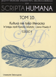 Kultura nie tylko literacka: w kręgu myśli Karola Wojtyły - Jana Pawła II. Część 2