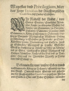 Mayestat und Privilegium uber das freye Exercitium der Augspurgischen Confession des Landes Schlesien