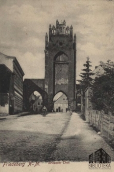 Strzelce Krajeńskie / Friedeberg N.-M.; Driesener Thor