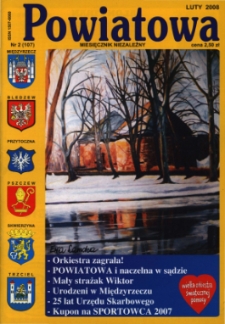 Powiatowa: miesięcznik niezależny, nr 2 (107) (luty 2008)