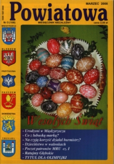 Powiatowa: miesięcznik niezależny, nr 3 (108) (marzec 2008)