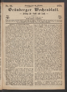 Gr&uuml;nberger Wochenblatt: Zeitung f&uuml;r Stadt und Land, No. 84. (20. Oktober 1872)