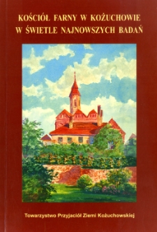 Kościół farny w Kożuchowie w świetle najnowszych badań