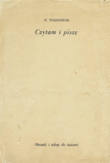 Czytam i piszę: obrazki i teksty do ćwiczeń