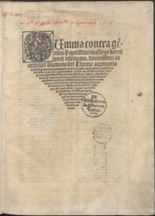 Summa contra ge[n]tiles q[uam] aptissime malleus hereticoru[m] nu[n]cupata, diuinissimi ac angelici doctoris s[an]cti Thome aquinatis ...