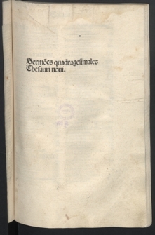 Sermo[n]es quadragesimales Thesauri noui