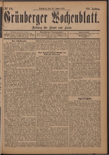 Gr&uuml;nberger Wochenblatt: Zeitung f&uuml;r Stadt und Land, No. 74. (22. Juni 1897)