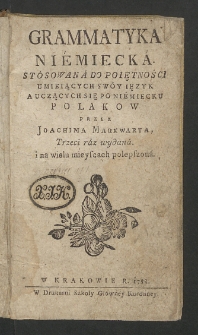 Grammatyka Niemiecka Stosowana Do Poiętności Umieiących Sw&oacute;y Ięzyk A Uczących Się Po Niemiecku Polakow