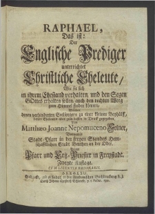 Funffzig Lehrreiche Hochzeits-Predigen, zum Trost Neu angehender Christlichen Eheleuten: Tl. 2, Raphael