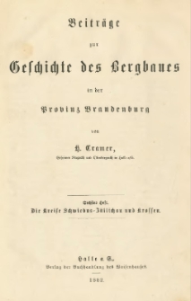 Beitr&auml;ge zur Geschichte des Bergbaues in der Provinz Brandenburg: Sechstes heft