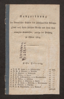 Rangordnung der sämmtlichen Schüler des Züllichauischen Pädagogiums nach ihrem sittlichen Werthe und ihren schon erlangten Kenntnissen, zufolge der Prüfung zu Ostern 1814