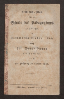 Lections-Plan für die Schule des Pädagogiums zu Züllichau im Sommerhalbjahre 1816