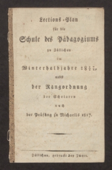 Lections-Plan für die Schule des Pädagogiums zu Züllichau im Winterhalbjahre 1817/18