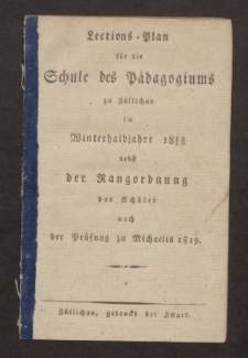 Lections-Plan für die Schule des Pädagogiums zu Züllichau im Winterhalbjahre 1819/20