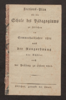 Lections-Plan für die Schule des Pädagogiums zu Züllichau im Sommerhalbjahre 1821