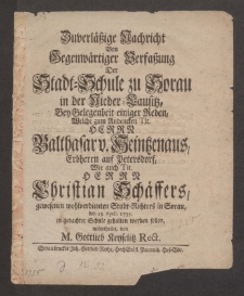 Zuverlassige Nachricht Von Gegenwartiger Verfassung Der Stadt-Schule zu Sorau in der Nieder-Lausitz Bey Gelegenheit einiger Reden : Welche zum Andencken ... den 18. April. 1735. in gedachter Schule gehalten werden sollen