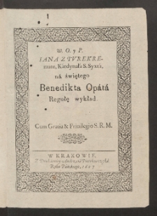 W. O. Y. P. Iana Z Tvrekrematu, Kardynała S. Syxta, na świętego Benedikta Opata Regułę wykład