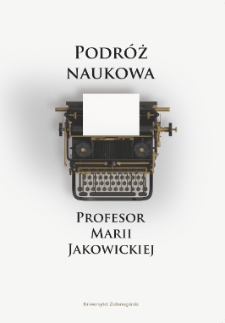 Podr&oacute;ż naukowa Profesor Marii Jakowickiej