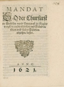 Mandat so der Churfürst zu Sachssen und Burggraff zu Magdeburgk etc., an die Fürsten und Stände in Ober- und Nieder-Schlesien abgehen lassen
