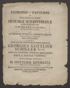 Patronos Et Favtores Ad Solemnitatem Memoriae Schaefferianae Anniversariam D. III. Maii A. R. S. (I) I)CC XXXIV. Rite Celebrandam Et Avdiendas Ivvenvm Nonnvllorvm Erectioris [...]